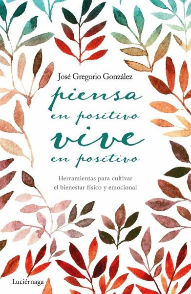 Piensa en positivo, vive en positivo Piensa en positivo, vive en positivo