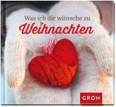 Was ich dir wünsche zu Weihnachten Was ich dir wünsche zu Weihnachten