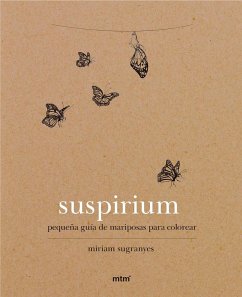 Suspirium : pequeña guía de mariposas para colorear - Sugranyes Coca, Míriam