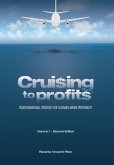 Cruising to Profits, Volume 1: Transformational Strategies for Sustained Airline Profitability
