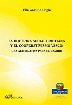 La doctrina social cristiana y el cooperativismo vasco : una alternativa para el cambio - Gaminde Egia, Eba