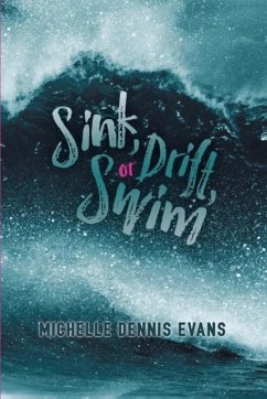 Sink, Drift, or Swim - Evans, Michelle Dennis