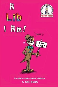 A Lib I Am!: An Adult Reader About Children. - Hunt, Bill