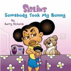 Siblins - Somebody Took My Bunny