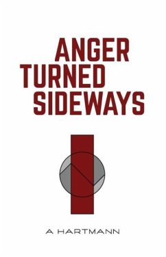 Anger Turned Sideways - Hartmann, A.