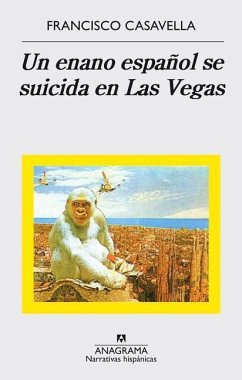 Un Enano Espanol Se Suicida En Las Vegas - Casavella, Francisco