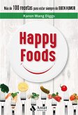 Happy foods : más de 100 recetas para estar siempre de buen humor