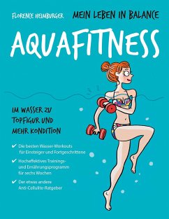 Mein Leben in Balance Aquafitness - Heimburger, Florence