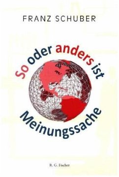 So oder anders ist Meinungssache - Schuber, Franz