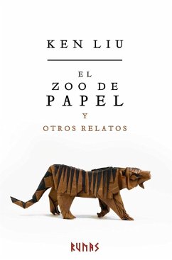 El zoo de papel y otros relatos - Liu, Ken