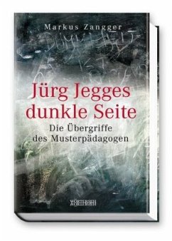 Jürg Jegges dunkle Seite - Zangger, Markus