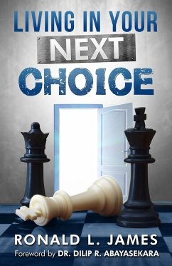 Living in Your Next Choice - James, Ron L