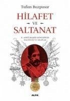 Hilafet ve Saltanat - Tufan Buzpinar, S.