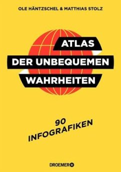 Atlas der unbequemen Wahrheiten - Stolz, Matthias;Häntzschel, Ole
