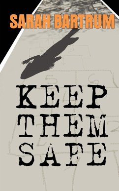 Keep Them Safe - Bartrum, Sarah