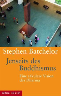 Jenseits des Buddhismus - Batchelor, Stephen