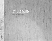 STILLSTAND - Fotografien von Manfred Schlatter