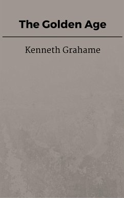 The Golden Age (eBook, ePUB) - Grahame, Kenneth