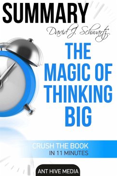 David J. Schwartz's The Magic of Thinking Big   Summary (eBook, ePUB) - AntHiveMedia