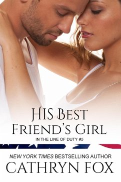 Cover His Best Friend's Girl (In the Line of Duty, #5) (eBook, ePUB)