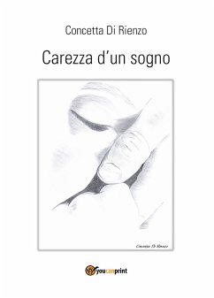 Carezza d'un sogno (eBook, ePUB) - Di Rienzo, Concetta