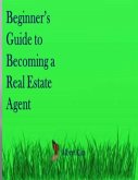 Guide to Becoming a Real Estate Agent (eBook, ePUB)