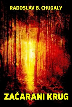 Zacarani krug (eBook, ePUB) - Chugaly, Radoslav
