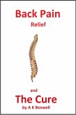 Back Pain Relief and The Cure. (eBook, ePUB)