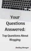 Your Questions Answered: Top Questions About Blogging (eBook, ePUB)