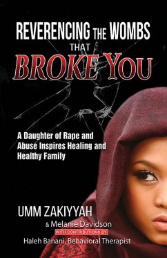 Cover Reverencing the Wombs That Broke You: A Daughter of Rape and Abuse Inspires Healing and Healthy Family (eBook, ePUB)