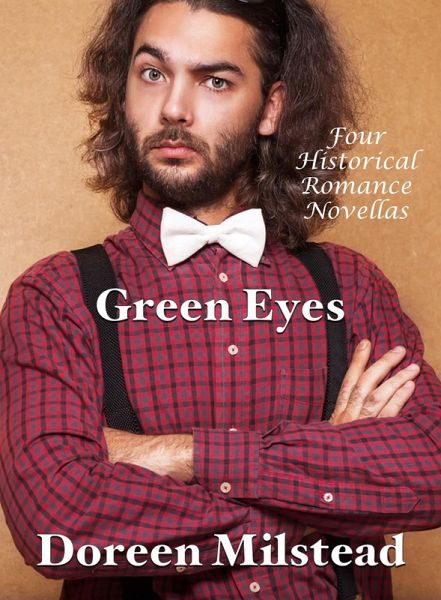Green Eyes: Four Historical Romance Novellas (eBook, ePUB)