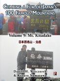Climbing a Few of Japan's 100 Famous Mountains - Volume 9: Mt. Kitadake (eBook, ePUB) Climbing a Few of Japan's 100 Famous Mountains - Volume 9: Mt. Kitadake (eBook, ePUB)