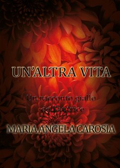 Un'altra vita (eBook, PDF) - Angela Carosia, Maria