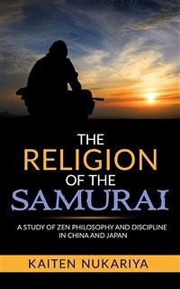 The Religion of the Samurai (eBook, ePUB) - Nukariya, Kaiten