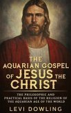 The Aquarian Gospel of Jesus the Christ (eBook, ePUB)