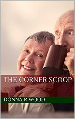 The Corner Scoop (eBook, ePUB) - Wood, Donna R.