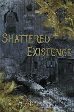 Shattered Existence (eBook, ePUB) - Bishop, Cy