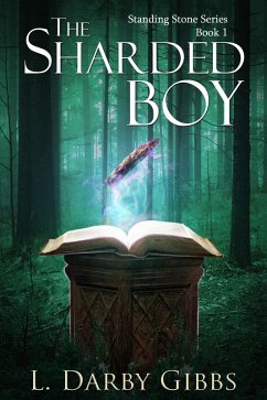 Cover The Sharded Boy (Standing Stone, #1) (eBook, ePUB)