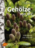 Gehölze von A-Z (eBook, PDF) Gehölze von A-Z (eBook, PDF)