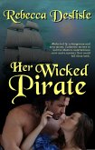Her Wicked Pirate (eBook, ePUB) Her Wicked Pirate (eBook, ePUB)