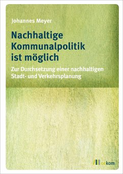 Nachhaltige Kommunalpolitik ist möglich (eBook, PDF) - Meyer, Johannes