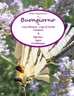 Buongiorno Lacus Benacus - Lago di Garda - Gardasee (eBook, ePUB) - Hagenmaier, Heike