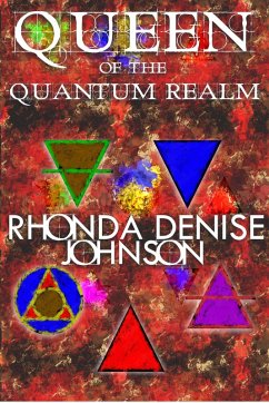 Queen of the Quantum Realm: Book1 of the Nanosia Series (eBook, ePUB) - Johnson, Rhonda Denise