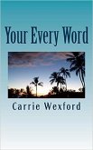 Your Every Word (eBook, ePUB) Your Every Word (eBook, ePUB)