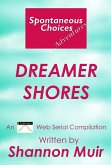 Spontaneous Choices Adventures: Dreamer Shores (eBook, ePUB) Spontaneous Choices Adventures: Dreamer Shores (eBook, ePUB)