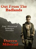 Out From The Badlands: Four Historical Romance Novellas (eBook, ePUB)