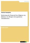Bedeutung der Financial Due Diligence im Rahmen von Mergers & Acquisitions Transaktionen (eBook, PDF)