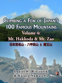 Climbing a Few of Japan's 100 Famous Mountains - Volume 4: Mt. Hakkoda & Mt. Zao (eBook, ePUB) - Wieczorek, Daniel H.; Numazawa, Kazuya