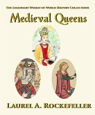 Medieval Queens (The Legendary Women of World History Collections, #3) (eBook, ePUB)