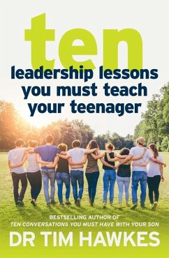 Cover Ten Leadership Lessons You Must Teach Your Teenager (eBook, ePUB)